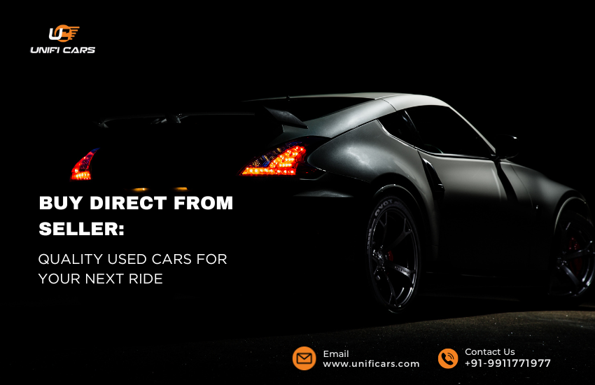 Buy Direct from Seller: Quality Used Cars for Your Next Ride